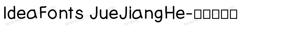 IdeaFonts JueJiangHe字体转换